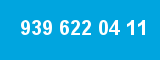 939 622 04 11